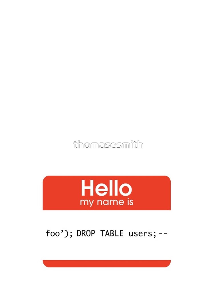Thumbnail 4 of 4, iPhone Case, Hello My Name Is SQL Injection designed and sold by thomasesmith.