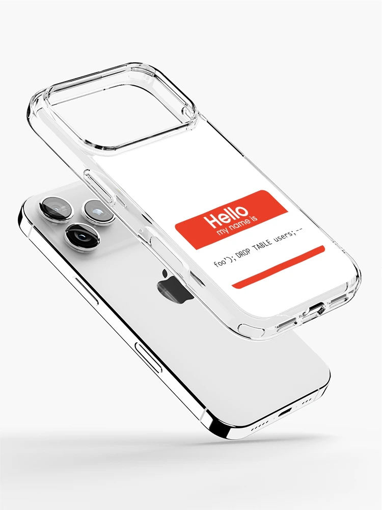 Thumbnail 2 of 5, iPhone Case, Hello My Name Is SQL Injection designed and sold by thomasesmith.