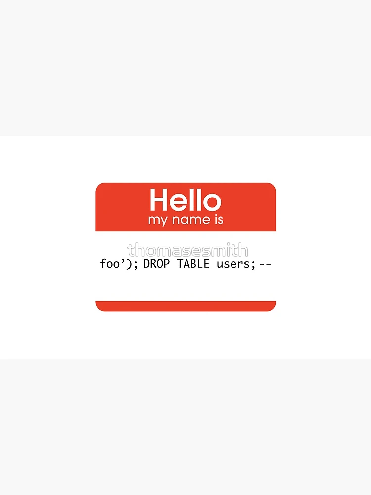 Thumbnail 4 of 4, Coffee Mug, Hello My Name Is SQL Injection designed and sold by thomasesmith.