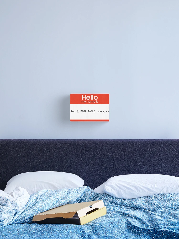 Thumbnail 2 of 3, Canvas Print, Hello My Name Is SQL Injection designed and sold by thomasesmith.