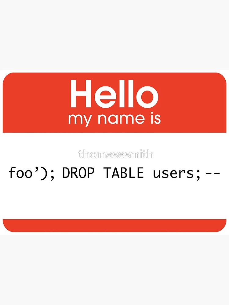 Thumbnail 3 of 3, Canvas Print, Hello My Name Is SQL Injection designed and sold by thomasesmith.