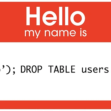 Artwork thumbnail, Hello My Name Is SQL Injection by thomasesmith