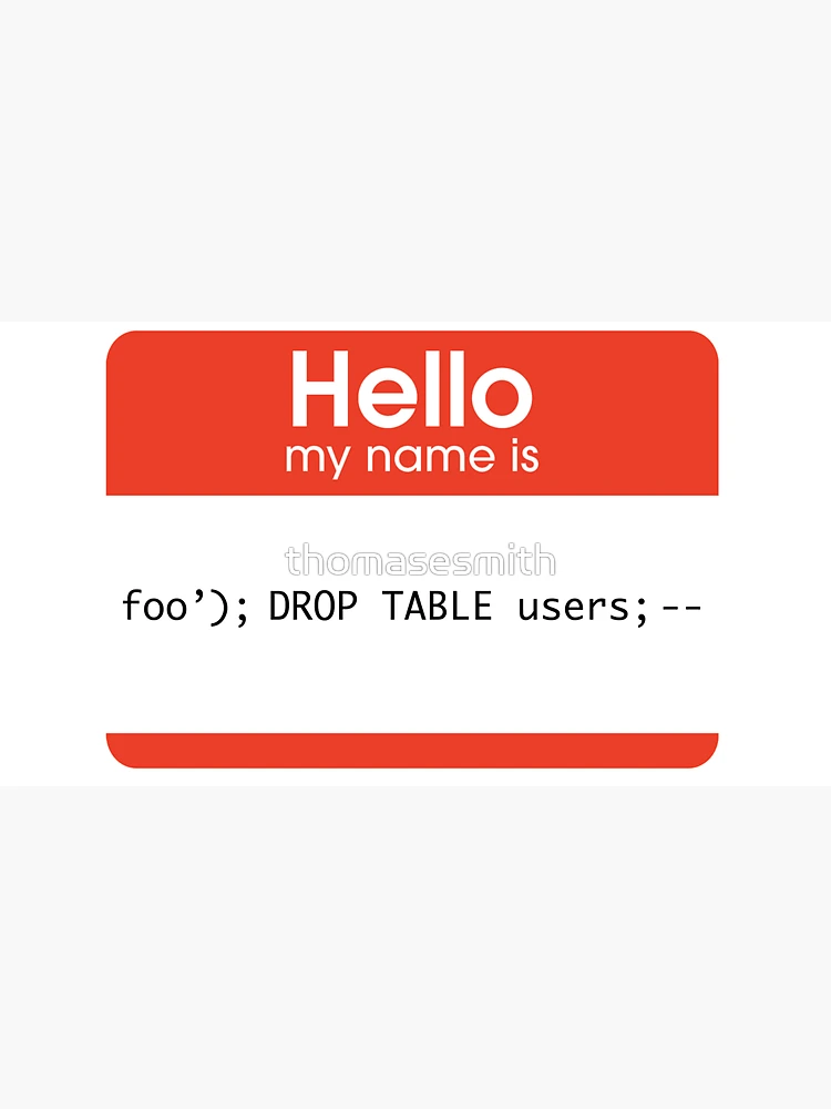 Thumbnail 3 of 3, Cap, Hello My Name Is SQL Injection designed and sold by thomasesmith.