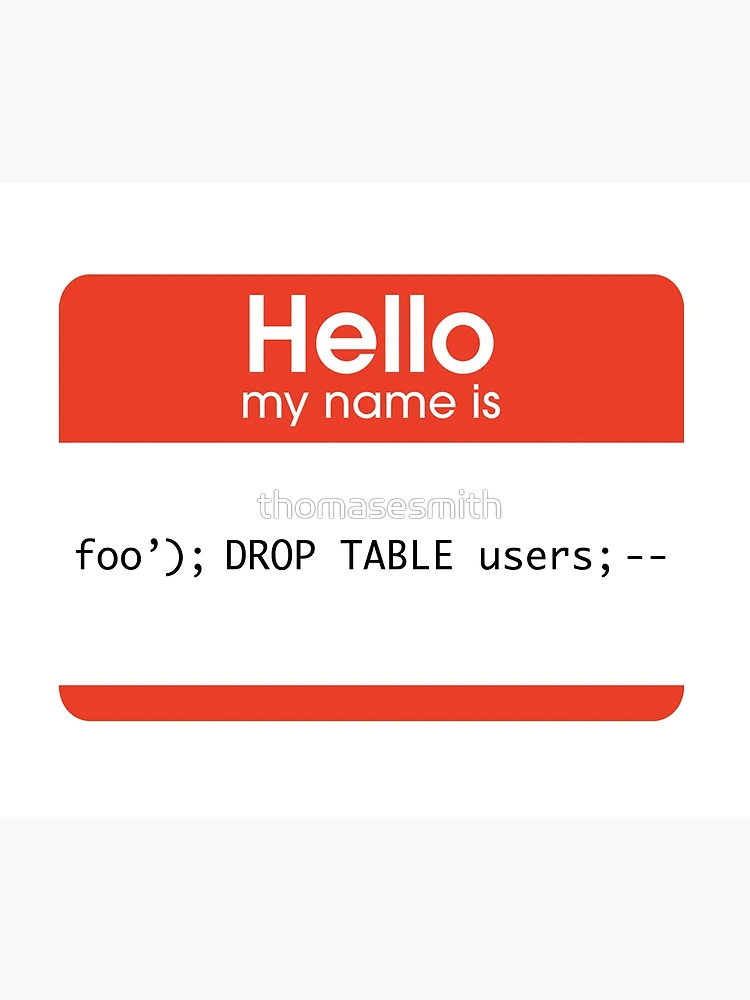 Thumbnail 5 of 5, Mouse Pad, Hello My Name Is SQL Injection designed and sold by thomasesmith.