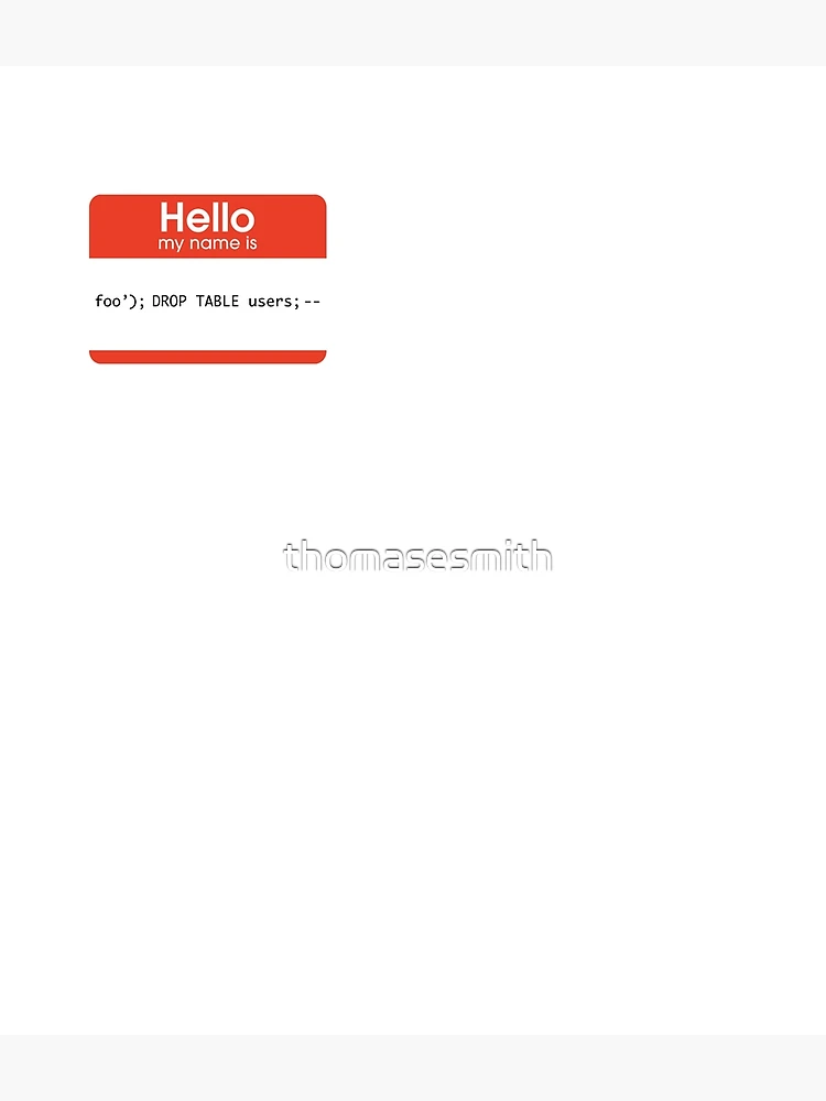 Thumbnail 3 of 3, Backpack, Hello My Name Is SQL Injection designed and sold by thomasesmith.