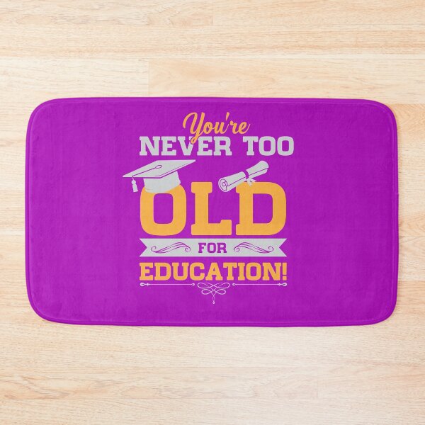 Item preview, You're Never Too Old For Education designed and sold by Antuan Simmons.