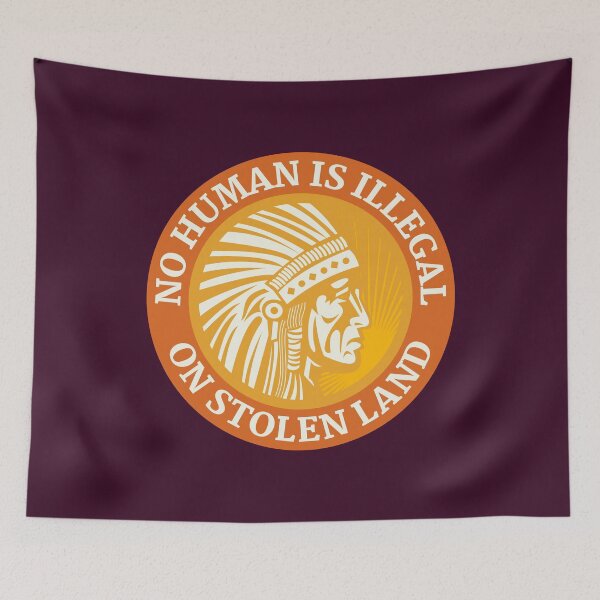 Item preview, NO HUMAN IS ILLEGAL ON STOLEN LAND designed and sold by Coralgb.