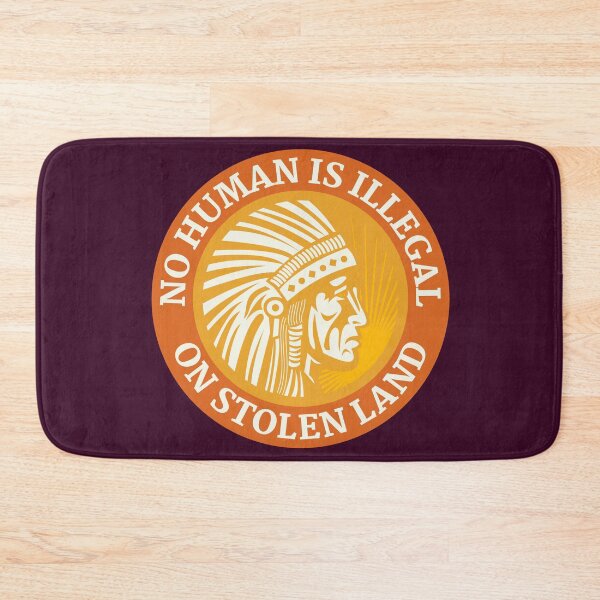 Item preview, NO HUMAN IS ILLEGAL ON STOLEN LAND designed and sold by Coralgb.