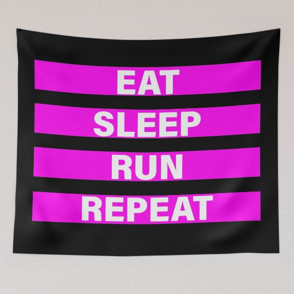 Item preview, EAT, SLEEP, RUN AND REPEAT designed and sold by the Zarock Shop.