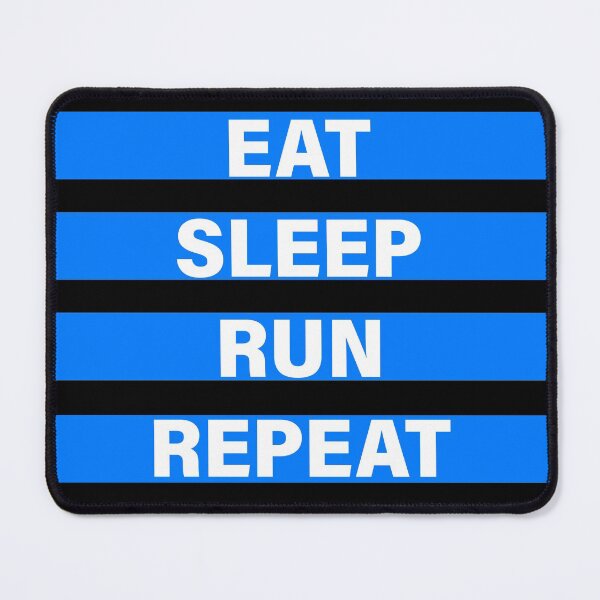 Item preview, EAT, SLEEP, RUN AND REPEAT designed and sold by the Zarock Shop.