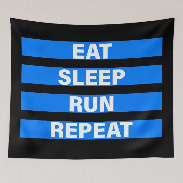 Item preview, EAT, SLEEP, RUN AND REPEAT designed and sold by the Zarock Shop.