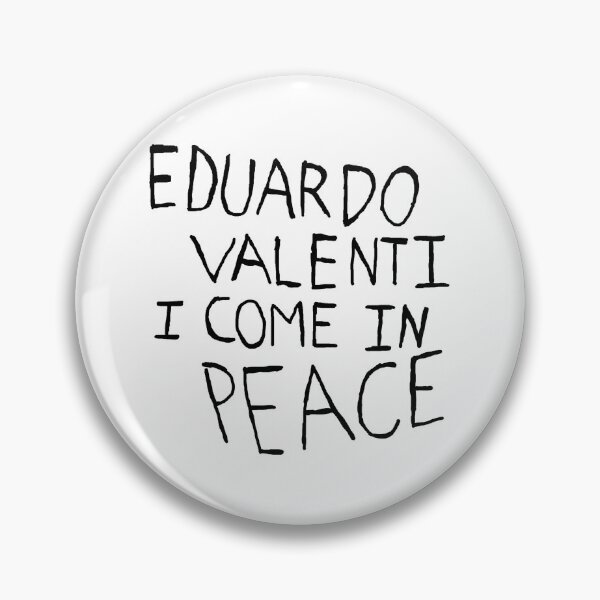 Item preview, Eduardo Valenti I come in peace designed and sold by alienblast.