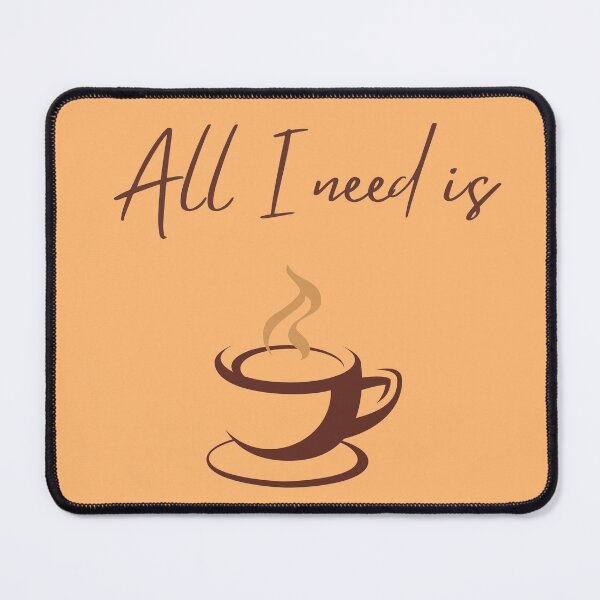 Item preview, All I Need Is... Coffee designed and sold by MadTeaDesign.