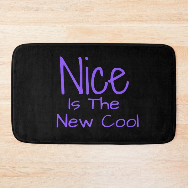Item preview, Nice Is The New Cool Text Design designed and sold by EarthArtDesigns.