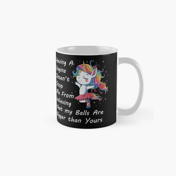 funny unicorn girl's quote Classic Mug