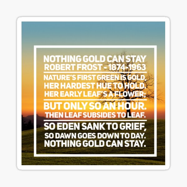 Item preview, Nothing Gold Can Stay-Robert Frost designed and sold by SerenityPax.