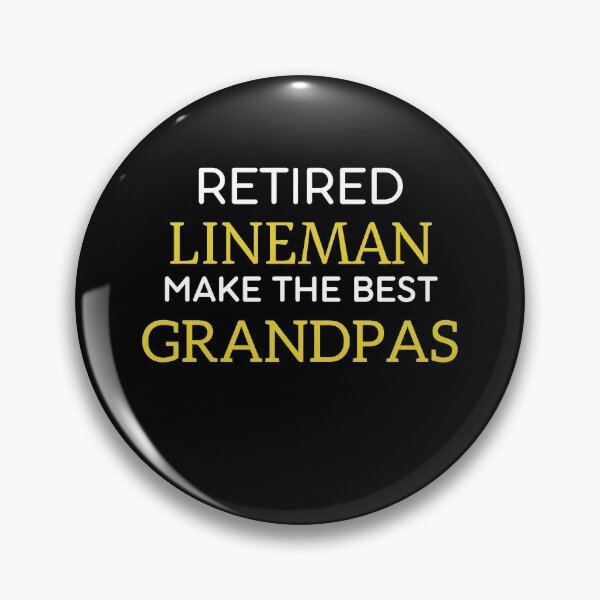 Item preview, Retired Lineman Make the Best Grandpas , retired grandpa designed and sold by cubic-shop.