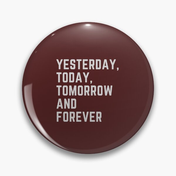 Item preview, YESTERDAY, TODAY, TOMORROW AND FOREVER-ZOOM TEXT designed and sold by Cata34.