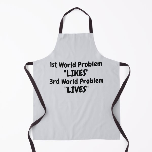 Item preview, First 1st World Problems Aint Shit designed and sold by CBCreations73.