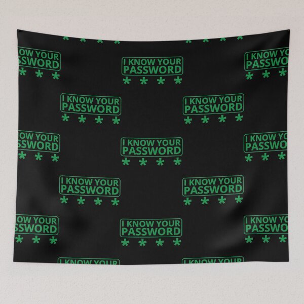 Item preview, I Know Your Password    designed and sold by ianellis70.