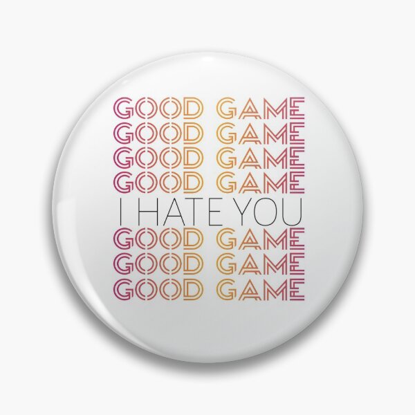 Item preview, Good Game I Hate You designed and sold by StoreRahhal.