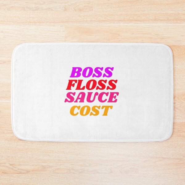 Item preview, (Have Mercy) Boss. Floss. Sauce. Cost. designed and sold by TheUrbanDreamer.
