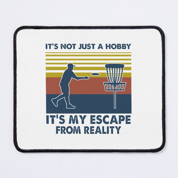 Item preview, Disc Golf-It's Not Just A Hobby It's Escape From Reality designed and sold by Landesign.