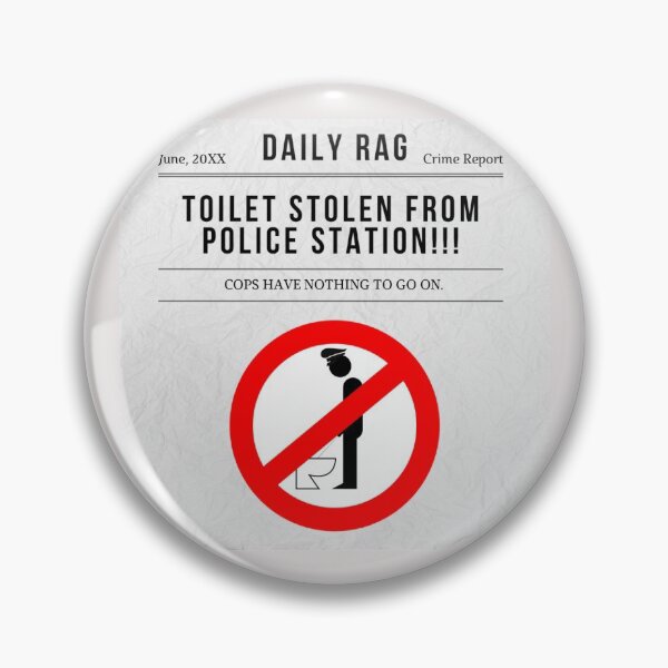 Item preview, Toilet Stolen From Police Station- Toilet Pun designed and sold by goodguy53.