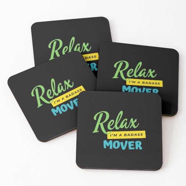 Item preview, Mover Relax Im A Badass  designed and sold by thewsmith18.