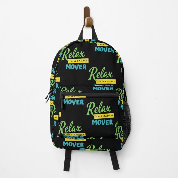 Item preview, Mover Relax Im A Badass  designed and sold by thewsmith18.