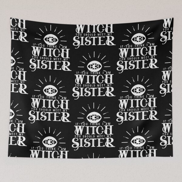 Item preview, If You Think Im A Witch You Should Meet My Sister | Halloween Sister designed and sold by Mixture-DESIGN.