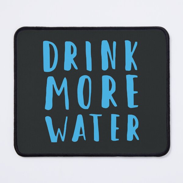Item preview, Drink More Water designed and sold by TristaBeato.