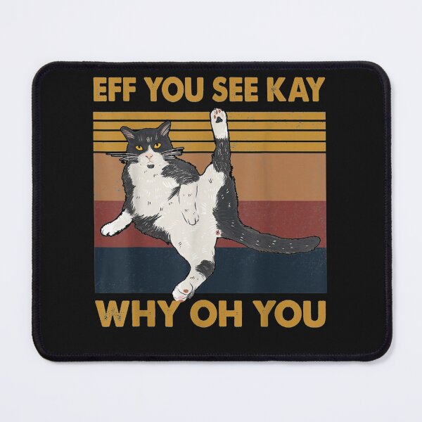 Aperçu de l'œuvre Eff You See Kay Pourquoi Oh You Cat Retro Vintage créée et vendue par anthonybarr1205.