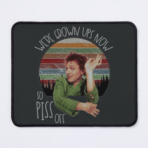 Item preview, Drop Dead Fred We're Grown Ups Now So Pis Off designed and sold by TristaBeato.