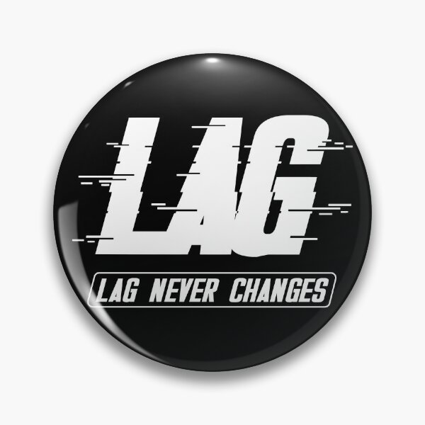 Item preview, Lag Never Changes designed and sold by Anonymouse Apparel.
