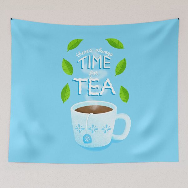 Item preview, there’s always time for tea designed and sold by tandemsy.