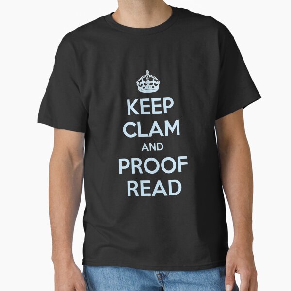 Item preview, English Teacher  Writer Gifts  Keep Clam and Proof Read  Funny Gift Ideas for Teachers and Writers designed and sold by quanpho.