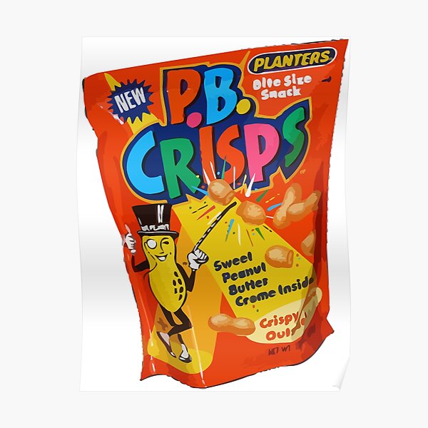 "Bring Back Planters P.B. Crisps" Poster For Sale By Tangerinespeedo ...