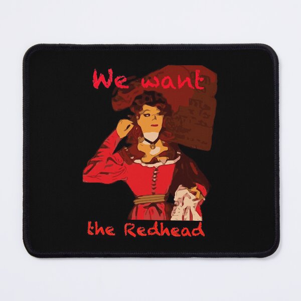 Item preview, We want the redhead  designed and sold by thewsmith18.