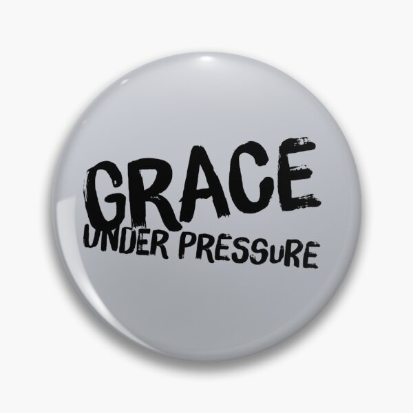 Item preview, Grace Under Pressure designed and sold by CreativeSoul7.