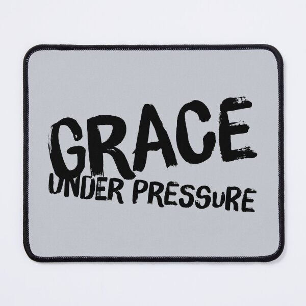 Item preview, Grace Under Pressure designed and sold by CreativeSoul7.