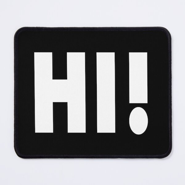 Item preview, Hi! - A Greeting - Nothing More, Nothing Less designed and sold by NadyaCC.