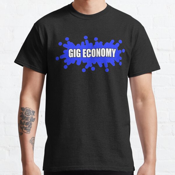 GIG ECONOMY PAINT SPLATTER Design Classic T-Shirt