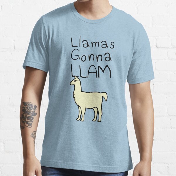 Llamas Gonna Llam Essential T-Shirt