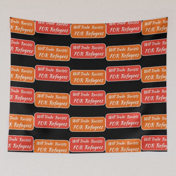 Item preview, will trade racists for refugees pack  designed and sold by thewsmith18.