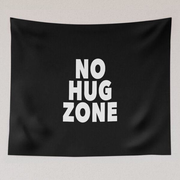 Item preview, No Hug Zone designed and sold by NadyaCC.