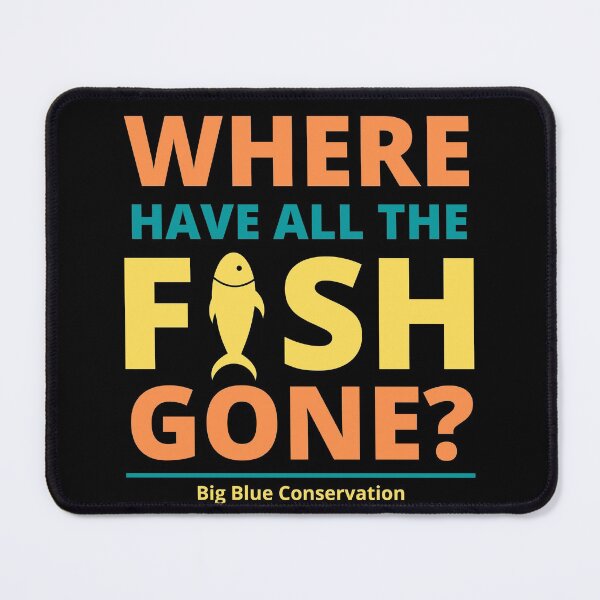 Item preview, Where have all the fish gone? - Big Blue Conservation designed and sold by BigBlueDiving.
