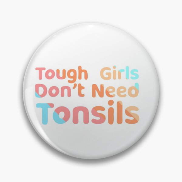 Item preview, Tough Girls Don't Need Tonsils Ice Cream Day Lover Gift designed and sold by Ammar-the-goat.