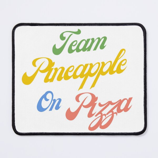 Item preview, Team pineapple on pizza - Funny food/pizza quotes designed and sold by TigerIsland.