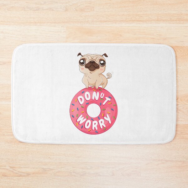 Item preview, Donut Worry Be Happy With Cute Pug, Donut Worry, Kawaii Pug, Donut, Worry designed and sold by graphic-genie.